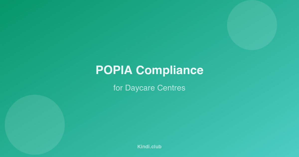 Understanding POPIA Compliance for South African Daycare Centres